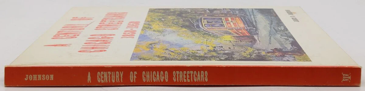 A century of Chicago streetcars, 1858-1958 Hardcover Book By James D. Johnson VG - Image 3