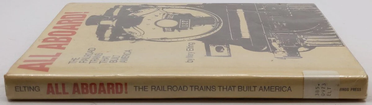 All Aboard! The Railroad Trains That Built America Hardcover Book By Mary Elting VG - Image 3