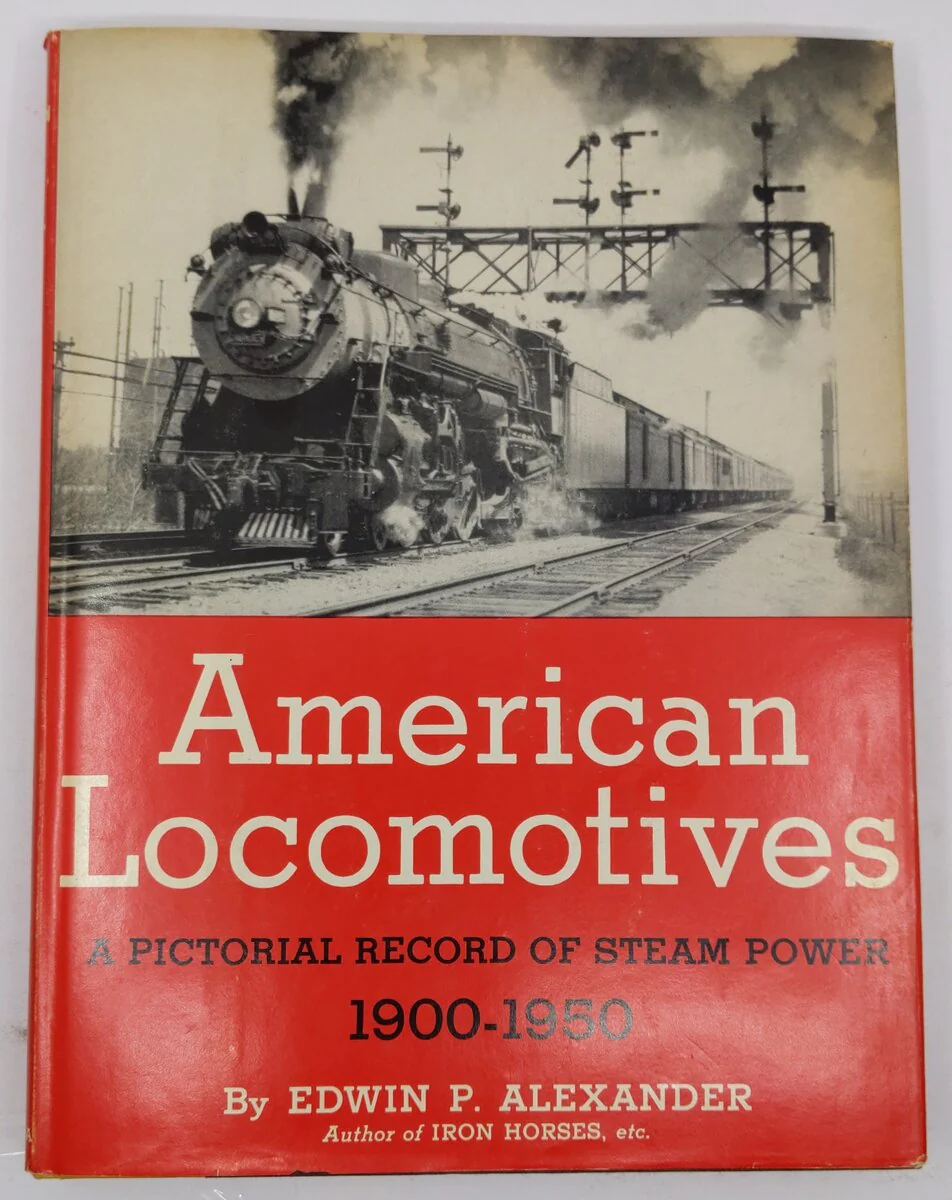 American Locomotives, 1900-1950 Hardcover Book By Edwin P. Alexander VG