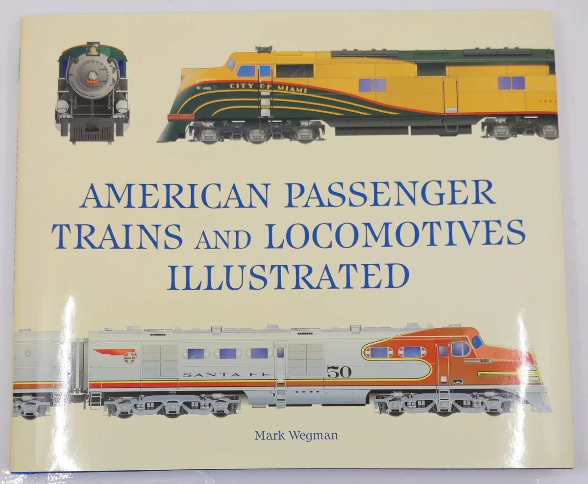 American Passenger Trains & Locomotives Illustrated Hardcover Book Mark Wegman EX