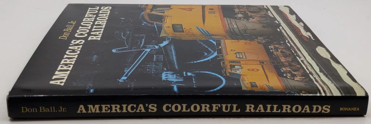 America's Colorful Railroads Hardcover Book By Don Ball Jr. VG - Image 3