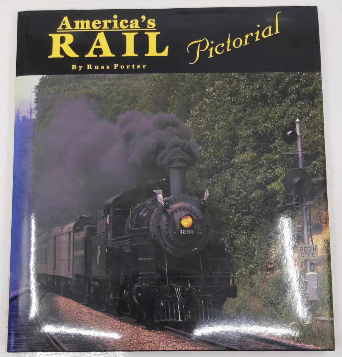 America's Rail Pictorial Hardcover Book By Russ Porter VG