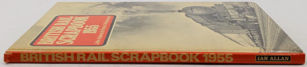 British Rail Scrapbook 1955 Hardcover Book By John Adams & Patrick Whitehouse VG - Image 3