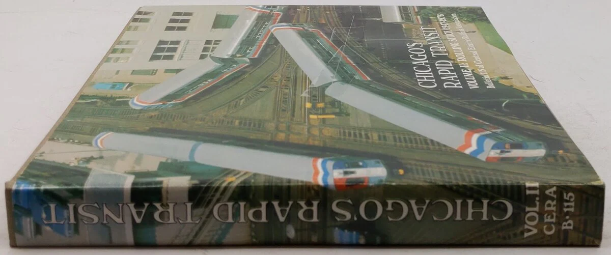 Chicago's Rapid Transit Vol.2 Hardcover Book By Central Electric Railfans Assoc. VG - Image 3