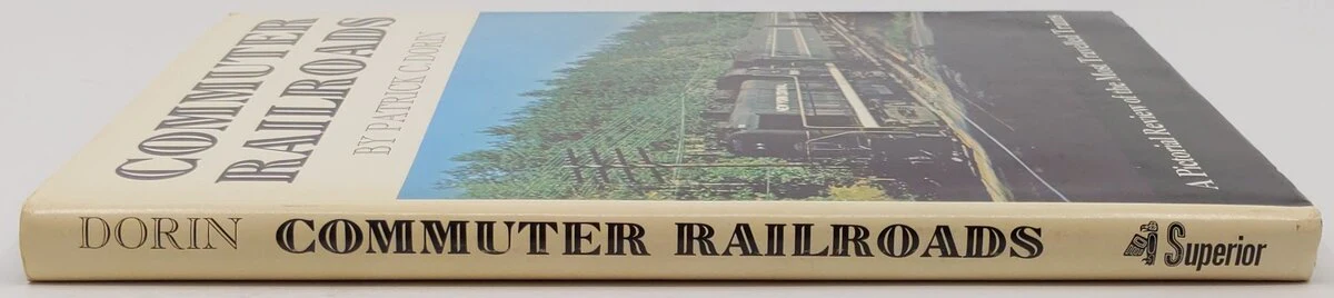 Commuter Railroads Hardcover Book By Patrick C. Dorin VG - Image 3