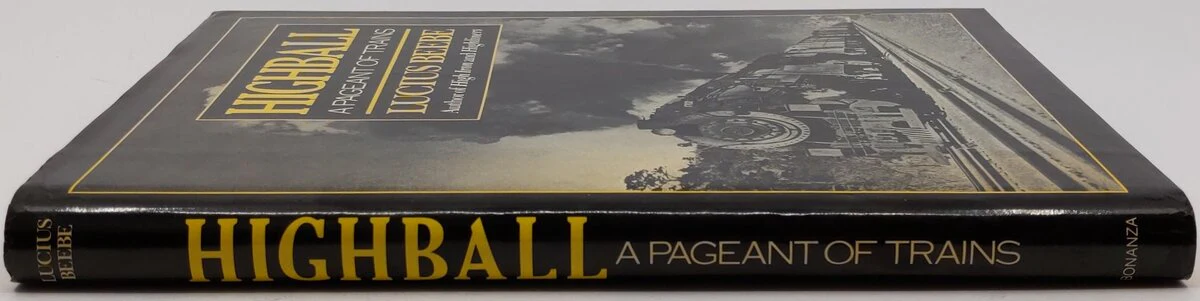 Highball A Pageant Of Trains Hardcover Book By Lucius Beebe VG - Image 3