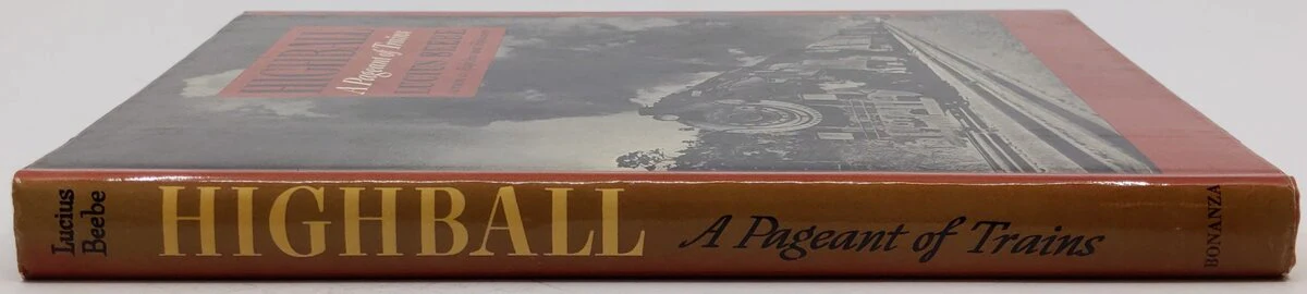 Highball A Pageant Of Trains Hardcover Book By Lucius Beebe VG - Image 3