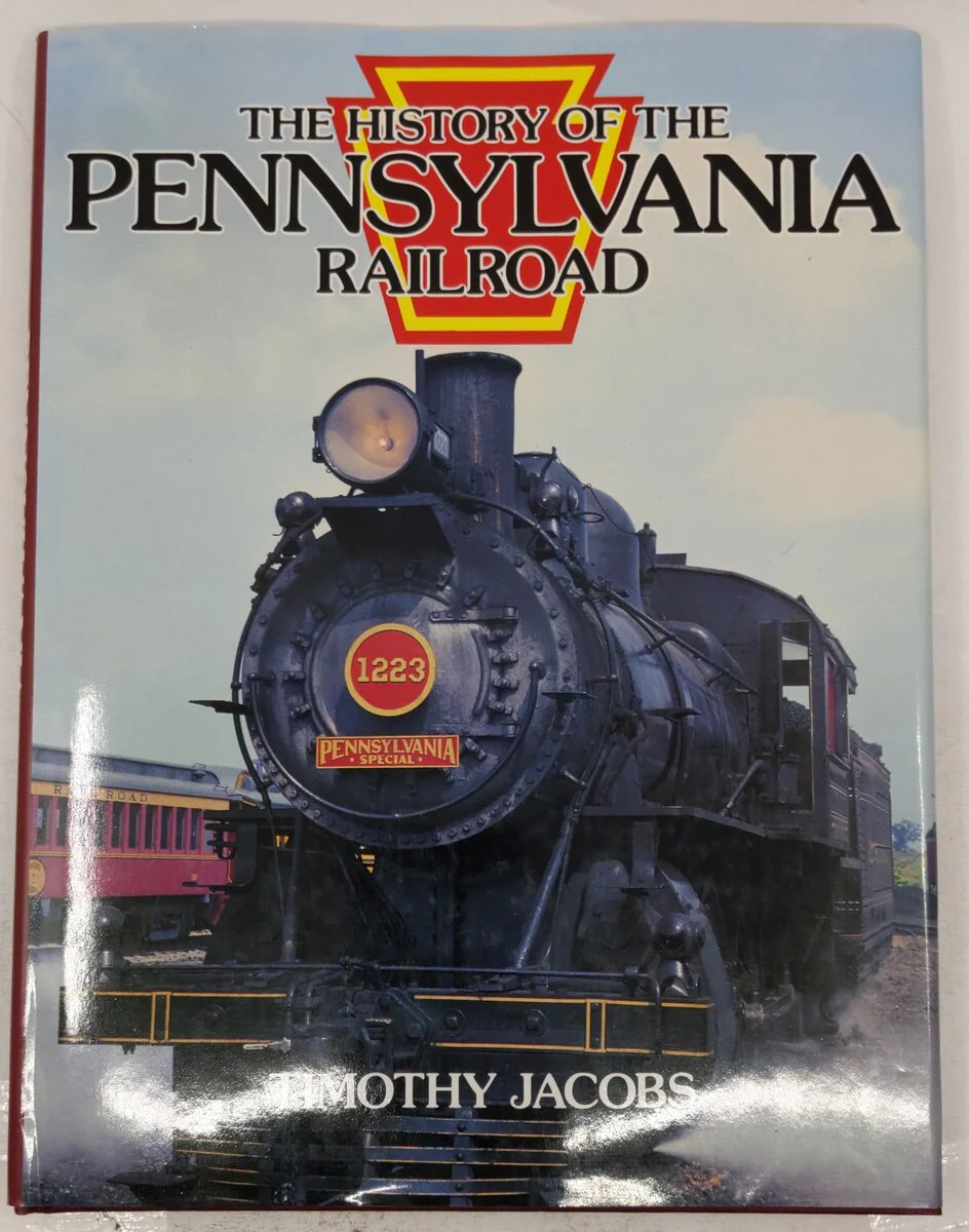 History of the Pennsylvania Railroad Hardcover Book By Timothy Jacobs EX