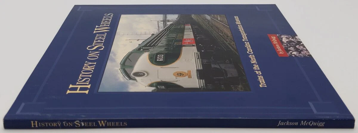 History On Steel Wheels Paperback Book By Jackson McQuigg EX - Image 3