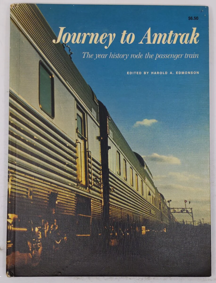 Journey to Amtrak Hardcover Book By Harold A. Edmonson VG