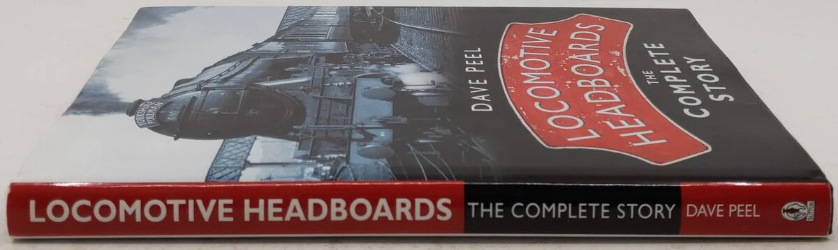 Locomotive Headboards: The Complete Story Hardcover Book By Dave Peel EX - Image 3