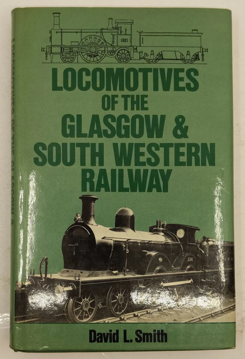 Locomotives Of The Glasgow & South Western Railway Hardcover Book David L. Smith VG