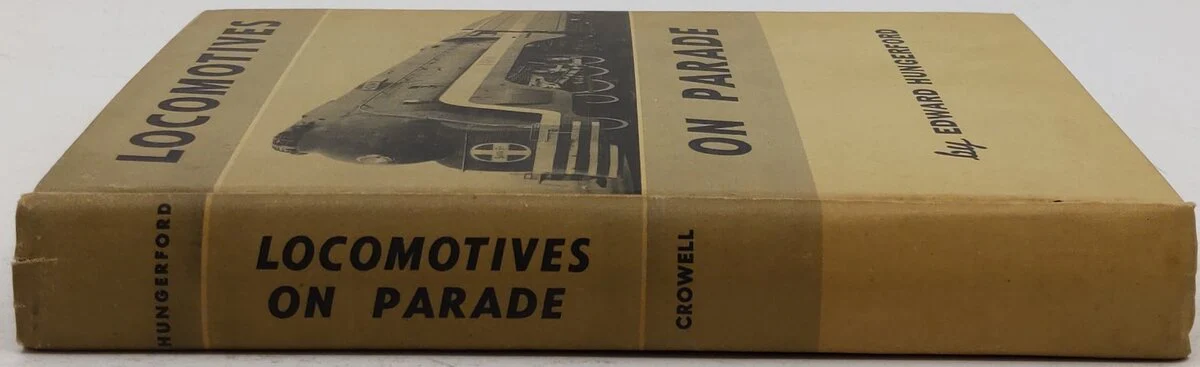 Locomotives On Parade Hardcover Book By Edward Hungerford - Image 3