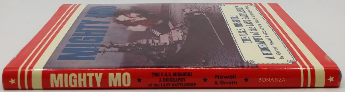 Mighty Mo Hardcover Book By Gordon Newell & Vice Admiral Allan E. Smith, USN VG - Image 3