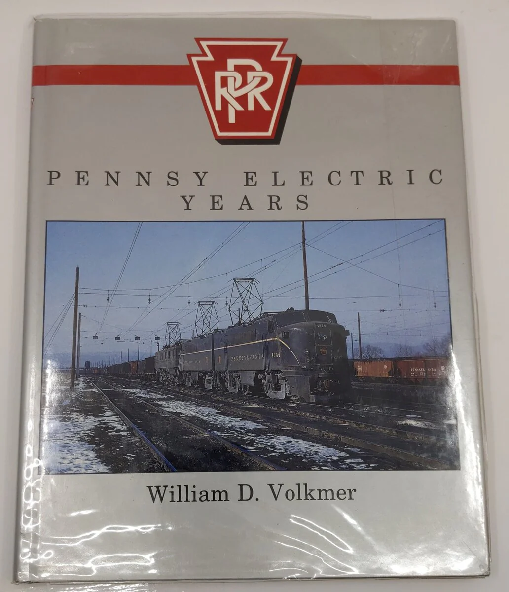 Pennsy Electric Years Hardcover Book By William D. Volkmer VG