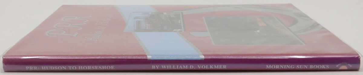 PRR: Hudson to Horseshoe Hardcover Book By William D. Volkmer VG - Image 3