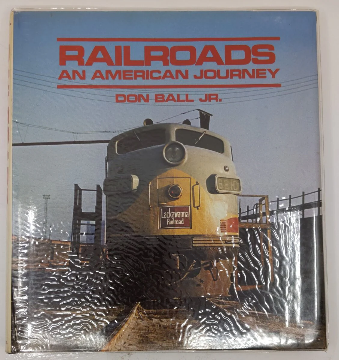Railroads An American Journey Hardcover Book By Don Ball Jr. VG