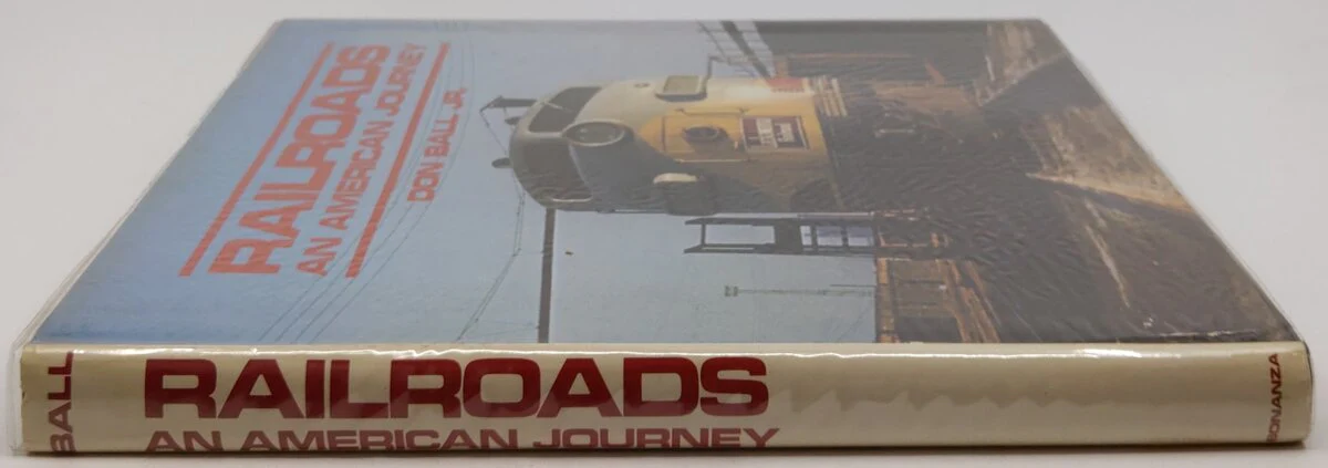 Railroads An American Journey Hardcover Book By Don Ball Jr. VG - Image 3