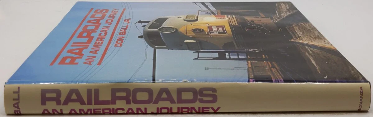 Railroads: An American Journey Hardcover Book By Don Ball Jr. VG - Image 3
