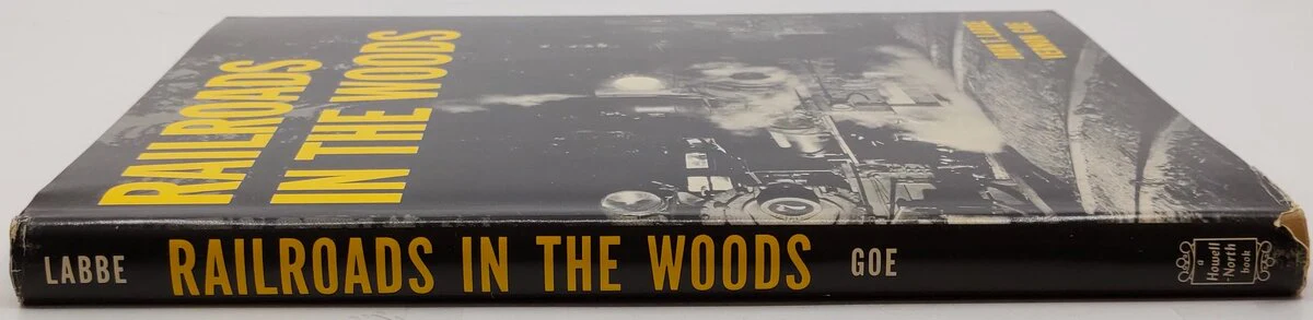 Railroads In The Woods Hardcover Book By John T. Labbe and Vernon Geo VG - Image 3