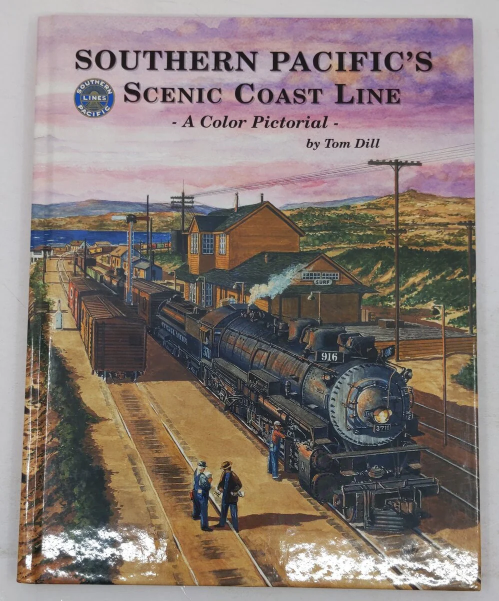 Southern Pacific's Scenic Coast Line Hardcover Book By Tom Dill VG