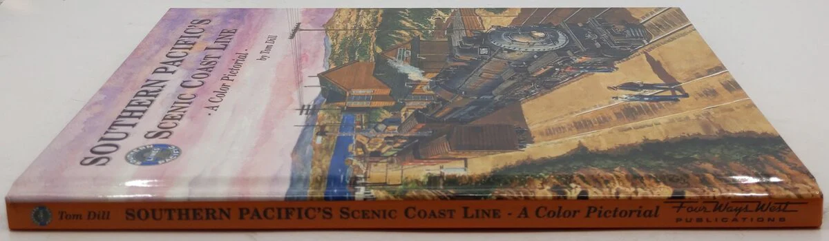 Southern Pacific's Scenic Coast Line Hardcover Book By Tom Dill VG - Image 3