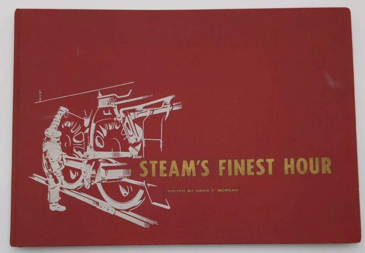 Steam's Finest Hour Hardcover Book By David P. Morgan VG