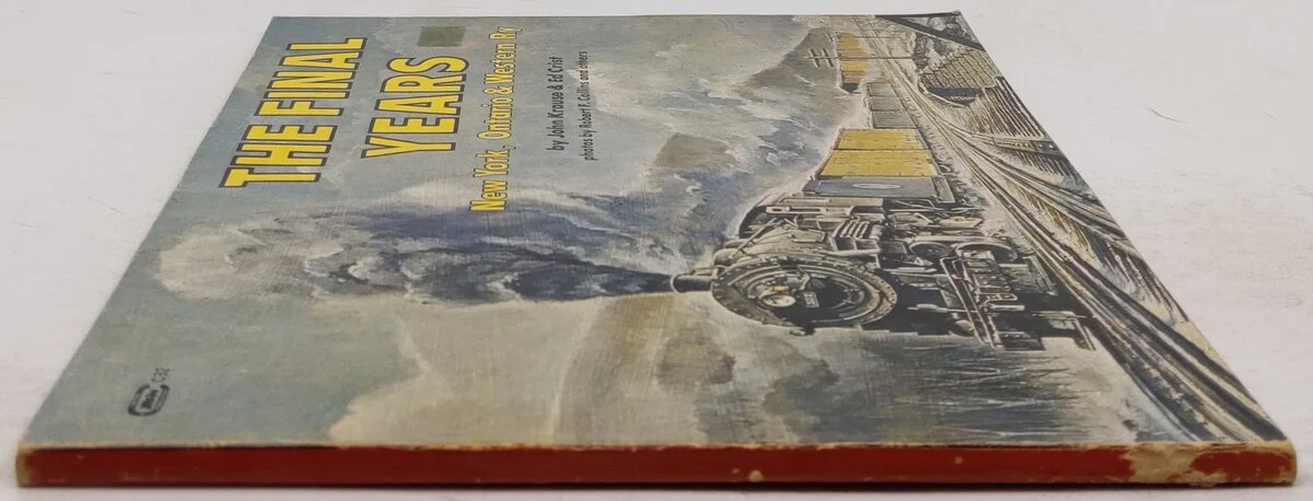 The Final Years New York, Ontario & Western Ry Paperback Book John Krause VG - Image 3