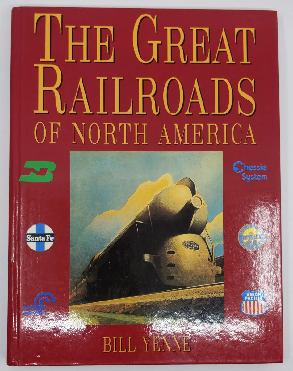 The Great Railroads Of North America Hardcover Book By Bill Yenne VG