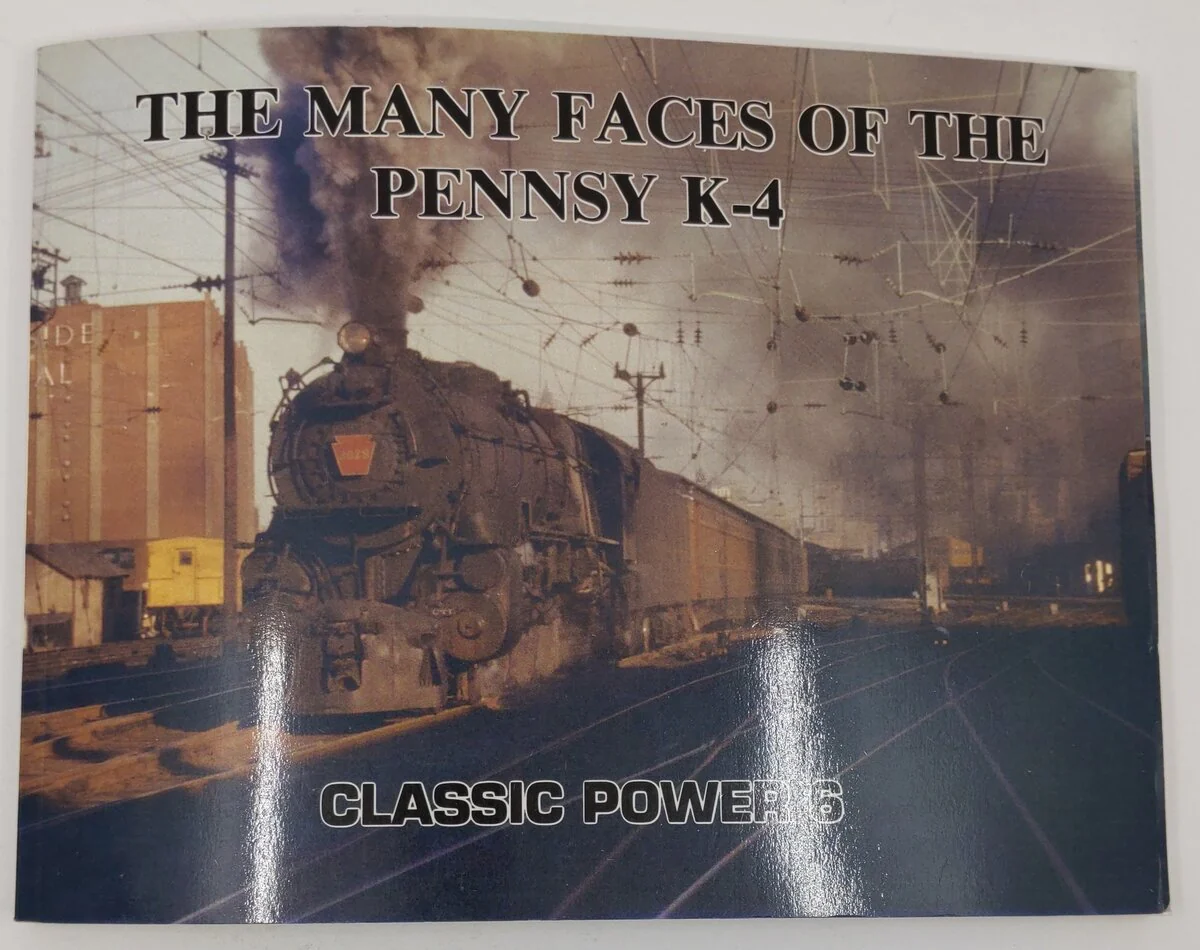 The Many Faces of the Pennsy K-4 - Classic Power No. 6 Paperback VG