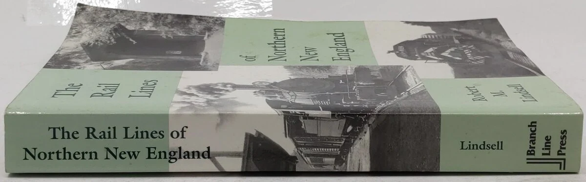 The Rail Lines of Northern New England Paperback Book By Robert M. Lindsell VG - Image 3