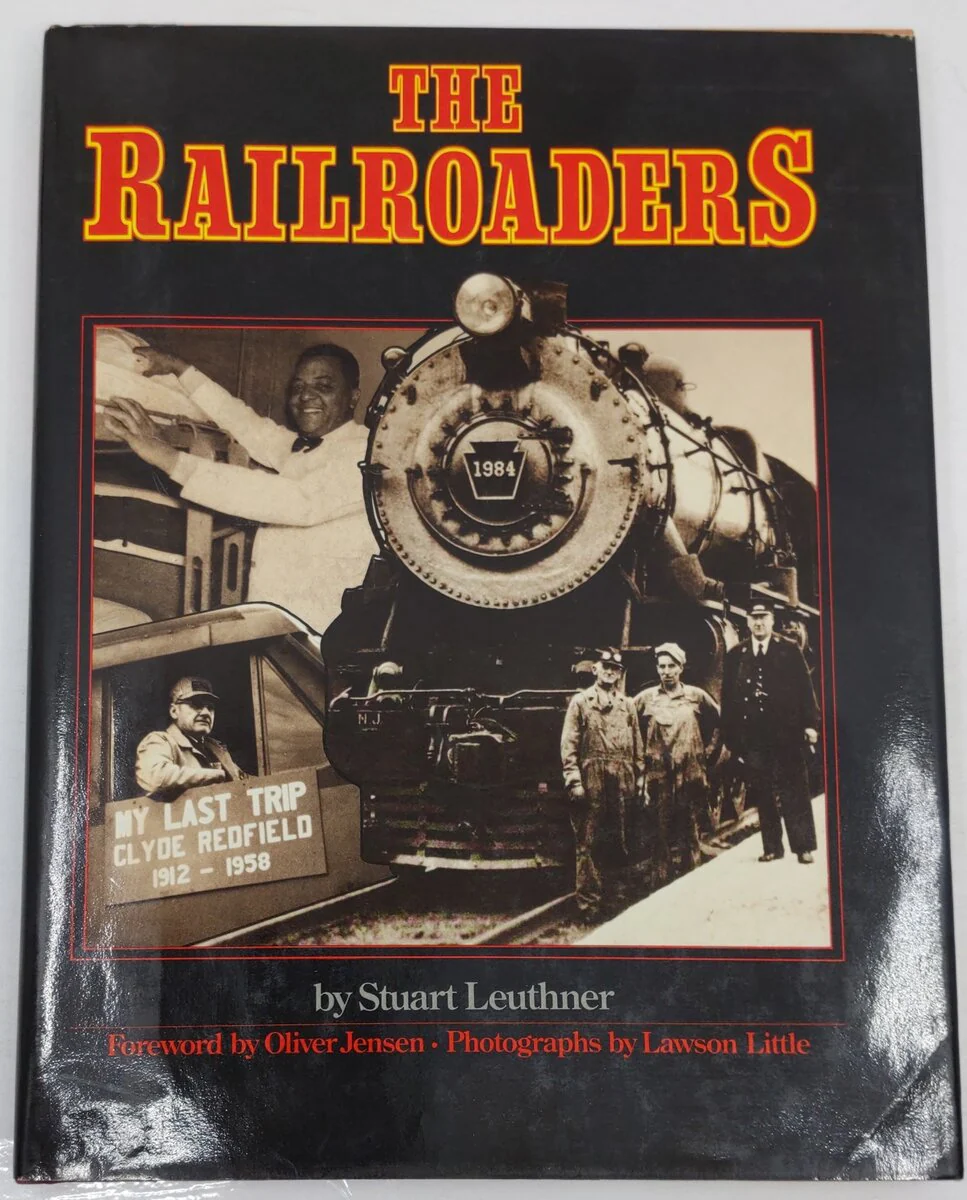 The Railroaders Hardcover Book By Stuart Leuthner VG