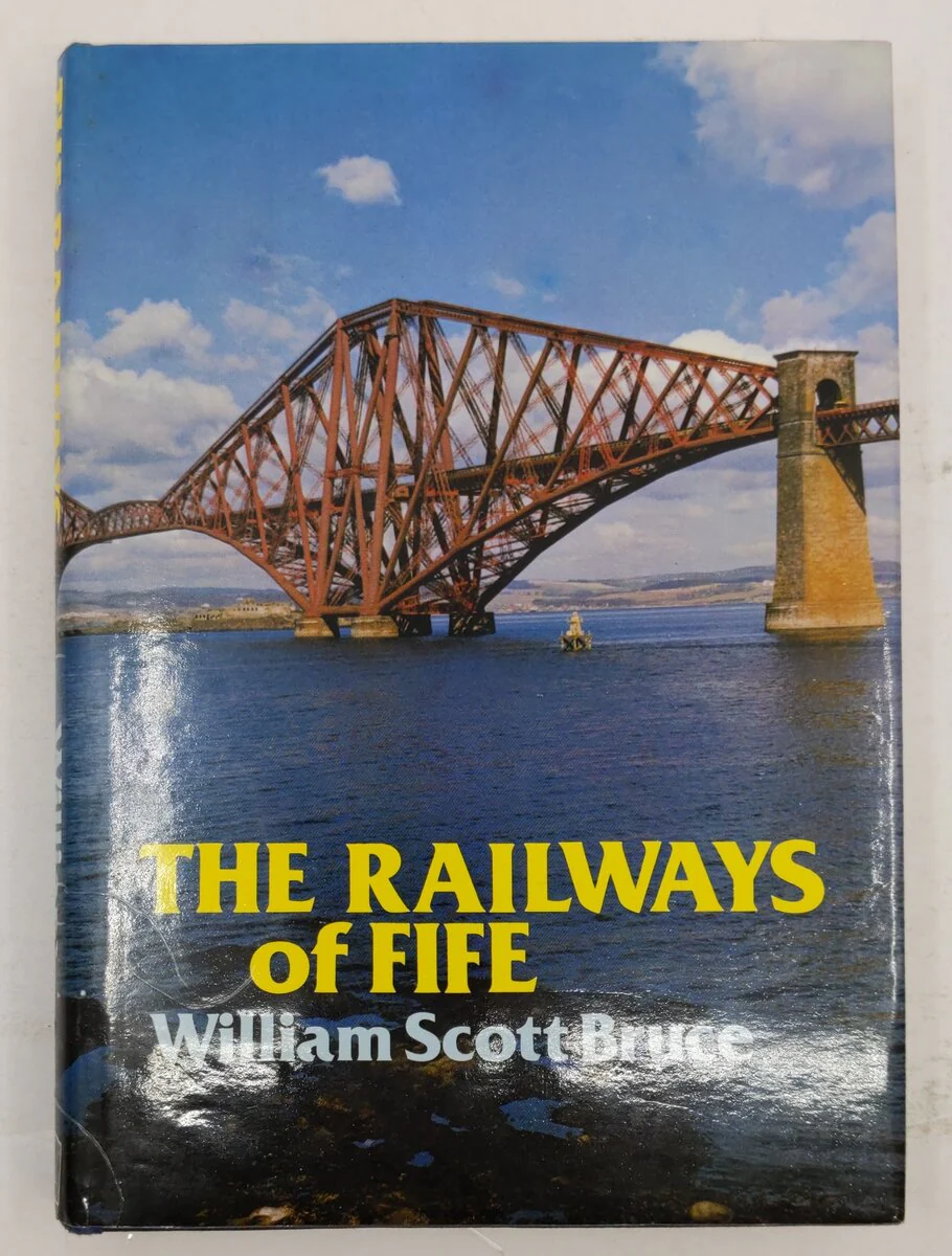 The railways of Fife Hardcover Book By William Scott Bruce VG