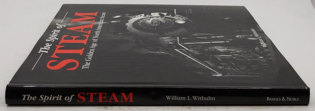 The Spirit Of Steam Hardcover Book By William L. Withuhn VG - Image 3