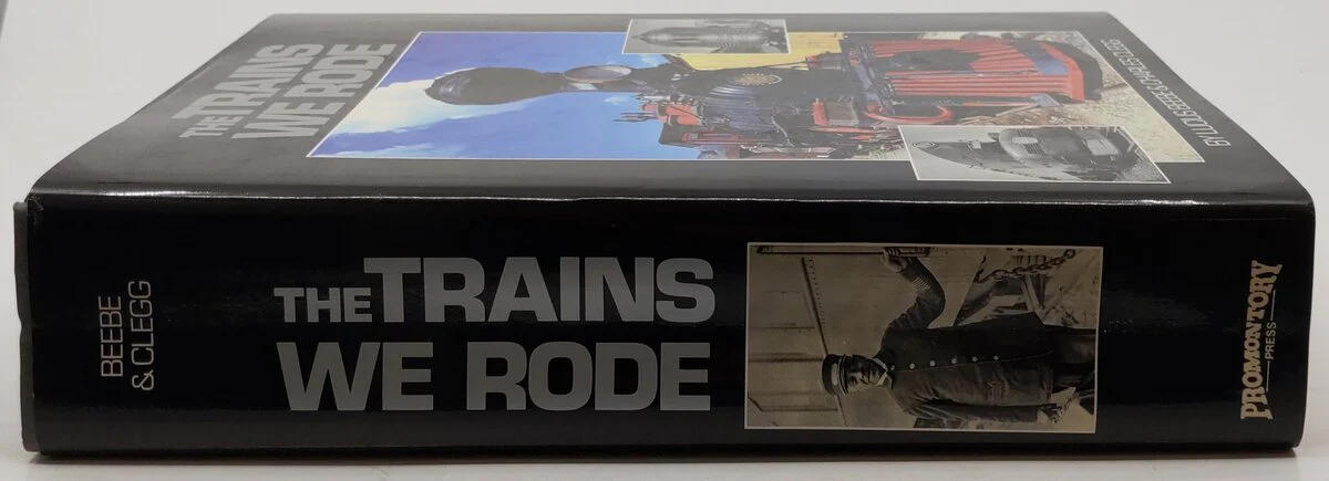 The Trains We Rode Hardcover Book By Lucius Beebe & Charles Clegg VG - Image 3