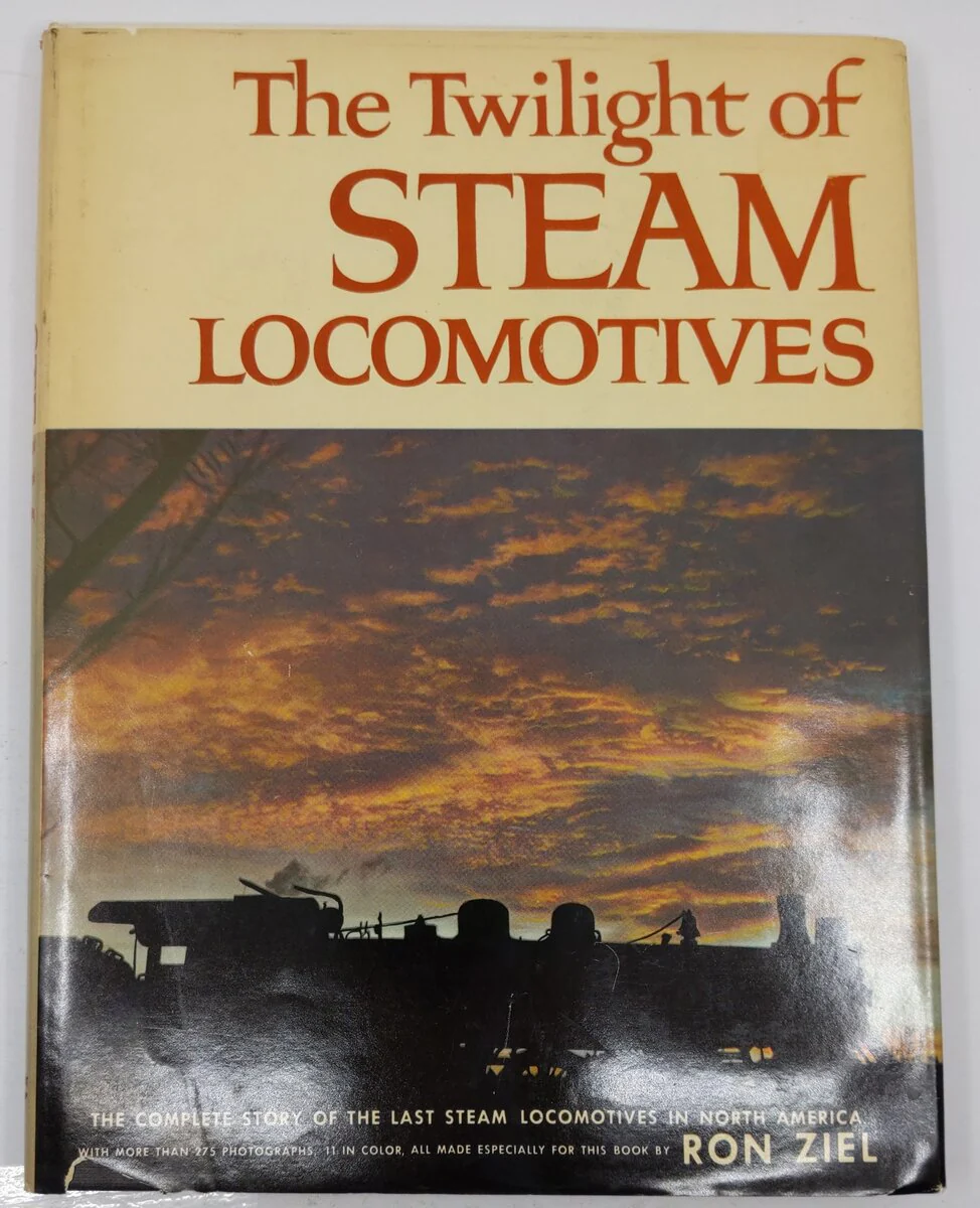 The twilight of steam locomotives Hardcover Book By Ron Ziel VG