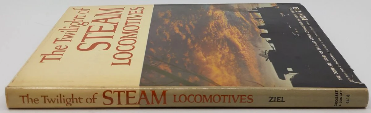 The twilight of steam locomotives Hardcover Book By Ron Ziel VG - Image 3