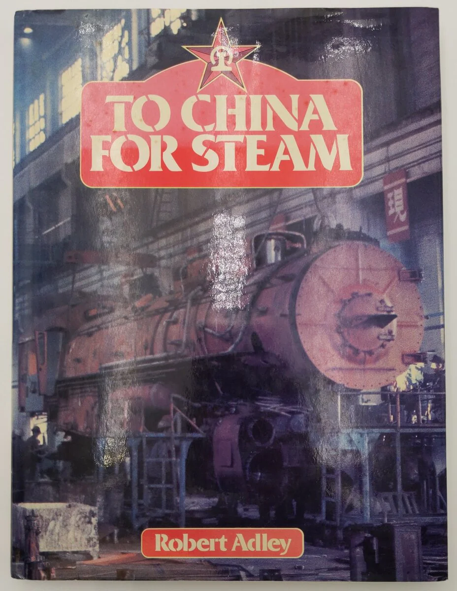 To China for steam Hardcover Book By Robert Adley VG