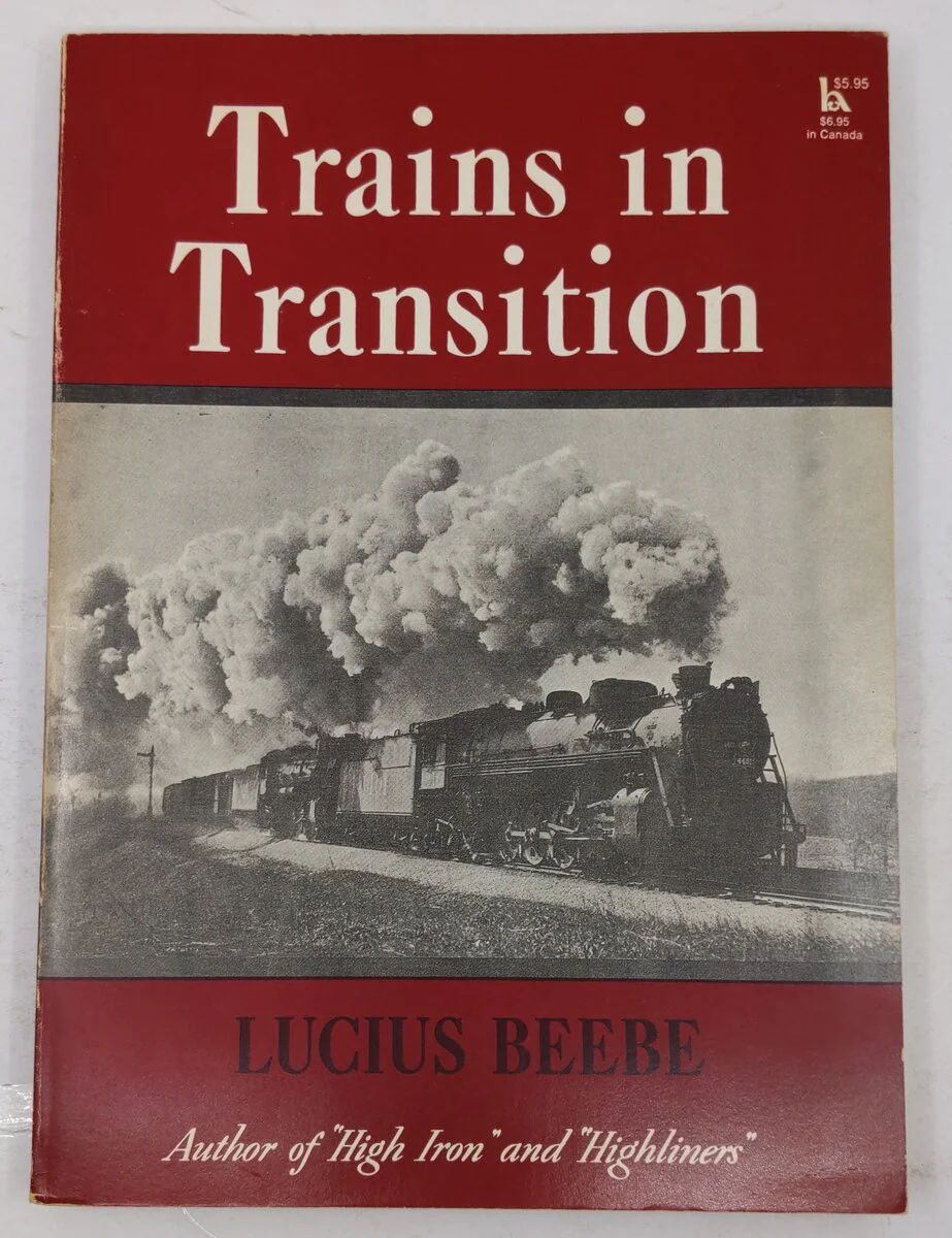 Trains in Transition Hardcover Book By Lucius Beebe VG