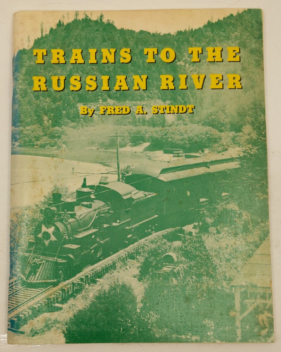 Trains To The Russian River Paperback Book By Fred A. Stindt VG