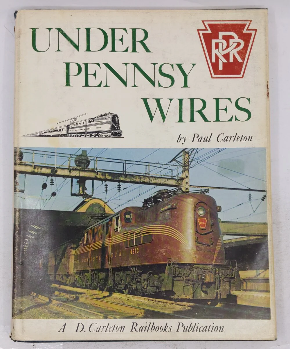 Under Pennsy Wires Hardcover Book By Paul Carleton VG