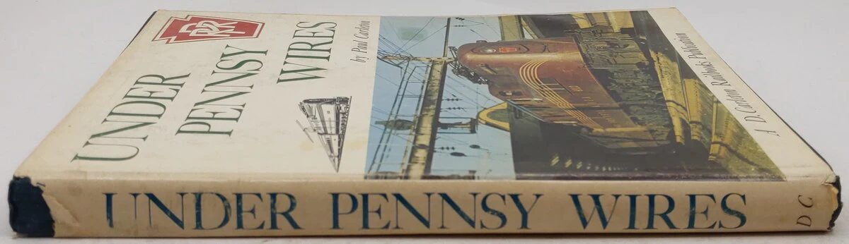 Under Pennsy Wires Hardcover Book By Paul Carleton VG - Image 3